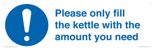Please only fill the kettle with the amount you need